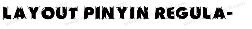 layout pinyin regula字体转换